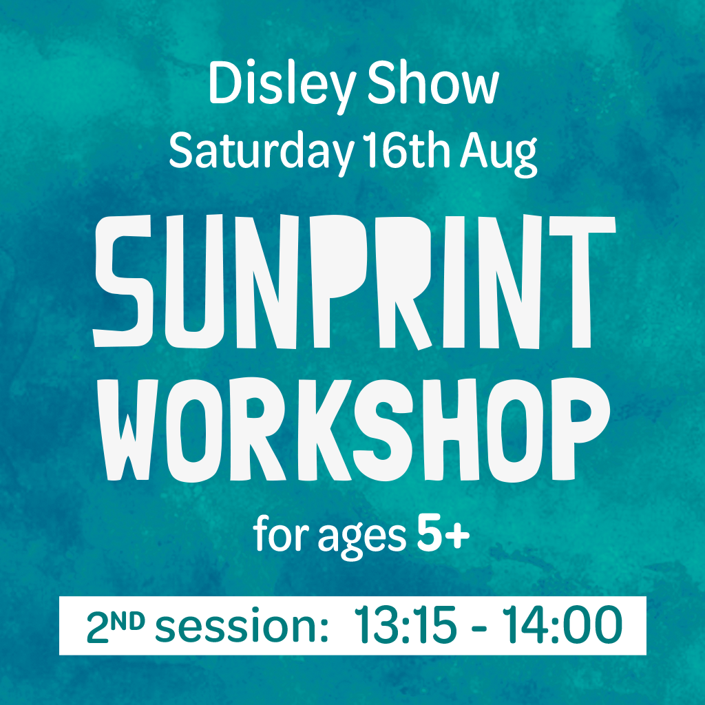 Disley Show Sunprint Workshop - Session 2: Sat 16th Aug 2025